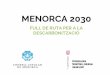 MENORCA 2030 FULL DE RUTA PER A DESCARBONITZAR … · 3MW/any fins 2030. Si es supera la previsió es reduiria la presència de generació a sòl no urbà. Propicia l’augment de