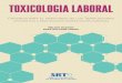 TOXICOLOGIA LABORAL - Argentina · TOXICOLOGIA LABORAL Criterios para el Monitoreo de la Salud de los Trabajadores Expuestos a Sustancias Químicas Peligrosas Nelson Albiano ... Ex