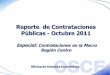 Reporte de Contrataciones Públicas - Octubre 2011 · REPORTE DE CONTRATACIONES PÚBLICAS, A OCTUBRE DE 2011 Especial: Contrataciones en la Macro Región Centro Dra. Magali Rojas
