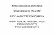 INVESTIGACIÓN DE MERCADOS UNIVERSIDAD DE PALERMO …fido.palermo.edu/servicios_dyc///////blog/docentes/trabajos/27142_90734.pdfPor siempre mi amor EXCELENTE MUY BUENO BUENO MALO NO