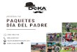 Paquetes Día del Padre · 2020-06-18 · Paquetes Día del Padre Author: equesada Doka Estate Keywords: DAD-ybxjG0Q,BACi6LW-x5Y Created Date: 20200611190301Z 
