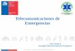 Telecomunicaciones de Emergencias - samu.coquimbo Climatico/28 y 29... · •–El Sistema Mundial de Telecomunicaciones (SMT) que proporciona el intercambio en tiempo real de datos