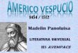 Madelin Panoluisade+archivo/6821... · que trabajó al servicio de España y Portugal, a fines del siglo XV y comienzos del XVI. Nació en Florencia, el 9 de marzo en 1454. Sus padres