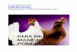 GUIA DE MANEJO PONEDORAS - Avicola Metrenco · de esta facultad de respuesta óptima para diferentes tipos de resultados. ... pájaros y animales de rapiña. Debe tener una buena