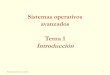 Tema 1 Introducción · Introducción Sistemas operativos avanzados 1. Sistemas operativos avanzados 2 Contenido
