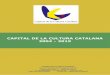 CAPITAL DE LA CULTURA CATALANA 2004 - 2019tats musicals La Lira Ampostina (del 1916) i La Societat Musical Unió Filharmònica (del 1917), conegudes per La Lira i La Filha respectivament