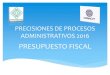 Presentación de PowerPoint - 200.34.194.65200.34.194.65/ecosur2/img/files/Procesos administrativos 2016... · PRECISIONES DE PROCESOS ADMINISTRATIVOS 2016 PRESUPUESTO FISCAL LEY