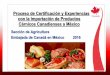 Proceso de Certificación y Experiencias con la Importación ...€¦ · Proceso de Certificación y Experiencias con la Importación de Productos Cárnicos Canadienses a México