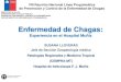 Enfermedad de Chagas - DIPRECE · enfermedad de Chagas Crónico). 2013 Objetivo General: Determinar si el BNZ es capaz de modificar la evolución natural de la enfermedad de Chagas