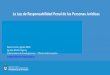La Ley de Responsabilidad Penal de las Personas Jurídicas · 2 Ley 27.401, vigente desde el 1ro de Marzo 2018 Fomenta la auto-organización empresaria orientada a la prevención