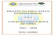 PROYECTO EDUCATIVO INSTITUCIONAL P.E.I COLEGIO SANTA … · de Diciembre de 1.987 y renovación de la licencia de funcionamiento según resolución Nº 750 del 14 de Julio del 2011,