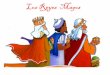 Los Reyes Magos 6 de Enero - Académie de Bordeauxweb64.ac-bordeaux.fr/.../Reyes_magos.pdfLos Reyes Magos 6 de Enero En la Bíblia, dicen que los 3 Reyes Magos viajan con camellos,