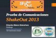 Prueba de Comunicaciones ShakeOut 2013redsismica.uprm.edu/Spanish/noticias/shakeout/...Herramientas Actuales 1. Incluye listas de correo electrónico, fax, RSS, SMS, webpage a través