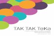 TAK TAK TeKa · 2018-04-25 · 9. Hacer el mapa del tesoro en limpio que incluya las instrucciones 10. Probar el mapa con otro equipo de la clase. Sesión Dos Objetivo: Planear el
