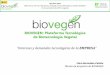 BIOVEGEN: Plataforma Tecnológica de Biotecnología Vegetal · Canal de comunicación para la interacción ciencia-empresa, y la transferencia de tecnología 5 Boletines BIOVEGEN