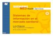 MED Health Services · Nuevas herramientas Gestión de recursos humanos Flexibilización del puesto de trabajo (funcionariado) Mayores salarios por más productividad Incentivos variables