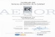 Certificado del Sistema de Gestión de la Calidad · m O ""'" 1 /C-SCOOJ º . Certificado del Sistema de Gestión de la Calidad ISO 9001 ER-0160/1994 Anexo al Certificado Establecimientos: