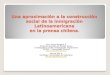 Inmigración en Chile - Mesa Intersectorial sobre Trata de Personastratadepersonas.subinterior.gov.cl/media/2017/09/Constru... · 2017-09-29 · Porcentaje de Noticias por Diario
