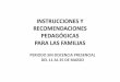 INSTRUCCIONES Y RECOMENDACIONES PEDAGÃ GICAS PARA PADRES · 2020-03-12 · Title: Microsoft PowerPoint - INSTRUCCIONES Y RECOMENDACIONES PEDAGÃ GICAS PARA PADRES.pptx Author: I342948