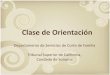 Clase de Orientaciónsonoma.courts.ca.gov/sites/all/assets/pdfs/family-law/FCS_orientation_spanish.pdf• Relación entre padres e hijos • Planes de crianza previos o actuales •