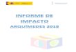 INFORME DE IMPACTO ARQUÍMEDES 2018 · 2019-01-24 · INFORME DE IMPACTO ARQUÍMEDES 2018 2 INTRODUCCIÓN El Certamen Universitario Arquímedes de Introducción a la Investigación