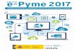 El informe e-Pyme 2017 de análisis sectorial de · 2018-06-27 · El informe e-Pyme 2017 de análisis sectorial de la implantación de las TIC en las empresas españolas ha sido