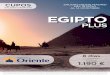 SALIDAS SÁBADOS AL 14 DICIEMBRE EGIPTOEGIPTO PLUS Itinerario Día 1. Sábado Madrid / Luxor. Presentación en aeropuerto. Salida en vuelo destino Luxor. Llegada y asistencia en aeropuerto