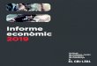 Informe econòmic 2019 - auditorscensors.com · INFORME ECONÒMIC 4 Índex INFORME D’AUDITORIA INFORME D’AUDITORIA 05 COMPTES ANUALS 2019 BALANÇ EL 31 DE DESEMBRE DE 2019 08