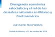 Divergencia económica estocástica y el rol de los ... · Evaluación de la convergencia o divergencia económica entre pares de países sin incluir el efecto de los desastres, 1980-2011