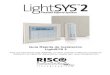 Guía Rápida de Instalación LightSYS 2 · Guia Rápida de Instalación LightSYS2 Guía Rápida de Instalación LightSYS 2 Para una información más detallada, por favor consulte