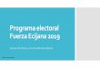 Programa electoral Fuerza Ecijana 2019 · Crear una oficina de gestión de ayudas. Crear una bolsa especial de empleo para personas excluidas del mercado laboral. Adaptar la ciudad