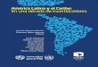 América Latina y el Caribe: En una década de incertidumbres · Estas profundas mutaciones y clivajes en América Latina y el Caribe, conjuntamente con la polarización al interior