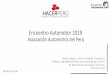 Encuentro Automotor 2019 - Asociación Automotriz del Perú · The global economy is in a synchronized slowdown, with growth for 2019 downgraded again—to 3 percent—its slowest