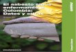 El asbesto sigue enfermando a Colombiagreenpeace.co/pdf/asbesto/informe_datos Asbesto nov 2017.pdf · Contexto Mundial 57 países en el mundo ya han prohibido el uso de asbesto. El