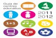 guia de centres educatius 2011-2012 - Santa Coloma de …...Guia de centres educatius 2011-2012 Etapa infantil (segon cicle), primària, secundària obligatòria i postobligatòria