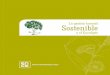 La gestión forestal Sostenible · La Gestión Forestal Sostenible y el Eucalipto sucede al título ENCE: Genera-ción de empleo y riqueza, que resume el valor social y económico