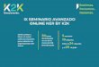 IX SEMINARIO AVANZADO ONLINE NER BY K2K · 2020-05-27 · El IX Seminario Avanzado Online NER BY K2K se vertebra en 10 sesiones, durante cinco semanas, que se llevarán a cabo entre