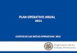 COSTOS DE LAS METAS OPERATIVAS 2011 - portal.oas.org de metas... · 12 Plan operativo anual Baja Cuantitativo Documento 1 39.31 0.00 39.31 22.89 0.00 22.89 14 Administracion de la