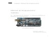 Manual de Programación Arduino · 2019-03-12 · Arduino: Manual de Programación 6 La estructura básica del lenguaje de programación de Arduino es bastante simple y se compone