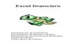 COMBINACION DE FUNCIONES ------ EXCEL FINANCIERO · PDF file EExxcceell ffiinnaanncciieerroo Amortizacion de Prestamos Amortizacion de Bienes o Rentas Rendimiento de Inversiones Bursatiles