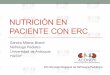 Alimentación en paciente con ERCaconepe.net/assets/nutricion-en-el-niño-con-enfermedad-renal-cronica-dra...NUTRICIÓN EN PACIENTE CON ERC Sandra Milena Brand Nefróloga Pediatra