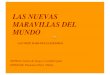 LAS NUEVAS MARAVILLAS DEL MUNDO - wikiblues.netwikiblues.net/sites/default/files/Las-nuevas-maravilla-del-mundo.pdf · LAS NUEVAS MARAVILLAS DEL MUNDO LAS SIETE MARAVILLAS ELEGIDAS