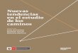 Nuevas tendencias en el estudio de los caminos · La Red Vial Inca, el Qhapaq Ñan, fue el componente principal de la integración de este paisaje imperial. Es más, el Qhapaq Ñan