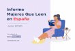 Informe Mujeres Que Leen en España · Galicia Castilla y León Castilla - La Mancha País Vasco Aragón Canarias Asturias Extremadura Murcia Baleares Cantabria Navarra La Rioja Melilla