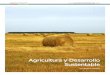 Agricultura y Desarrollo Sustentable - Argentina Ambientalargentinambiental.com/wp-content/uploads/pdf/AA103... · Desarrollo Sustentable Para hablar de desarrollo sostenible es necesario