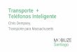 Transporte + Teléfonos Inteligentemobilizesummit.org/wp-content/uploads/sites/2/2017/... · Lecciones de la Historia Antigua (2010) 1. Las agencias de transporte más exitosas empezaron