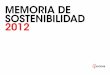 MEMORIA DE SOSTENIBILIDAD 2012 - ACCIONA · Plan Director de Sostenibilidad 2015 como hoja de ruta a seguir por toda la organización. Pero la sostenibilidad ... 10 // ACCIONA Memoria