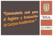 Presentación de PowerPoint - cimarron.mxl.uabc.mxcimarron.mxl.uabc.mx/pdf/CA_evaluación_termino_de_vigencia_201… · Objetivo: Instituir los mecanismos de coordinación, vinculación