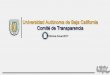 Presentación de PowerPoint - Transparencia UABCtransparencia.uabc.mx/Archivos/Informe_Anual_Transparencia/Infor… · Presentación de PowerPoint Author: UABC Created Date: 4/4/2018
