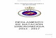 REGLAMENTO DE NATACIÓN SINCRONIZADA 2013 - 2017 · 2016-09-05 · Reglamento Natación Sincronizada 2013-2017 4 En Dúo, en este orden: Eliminatorias de Rutina Libre, Rutina Técnica